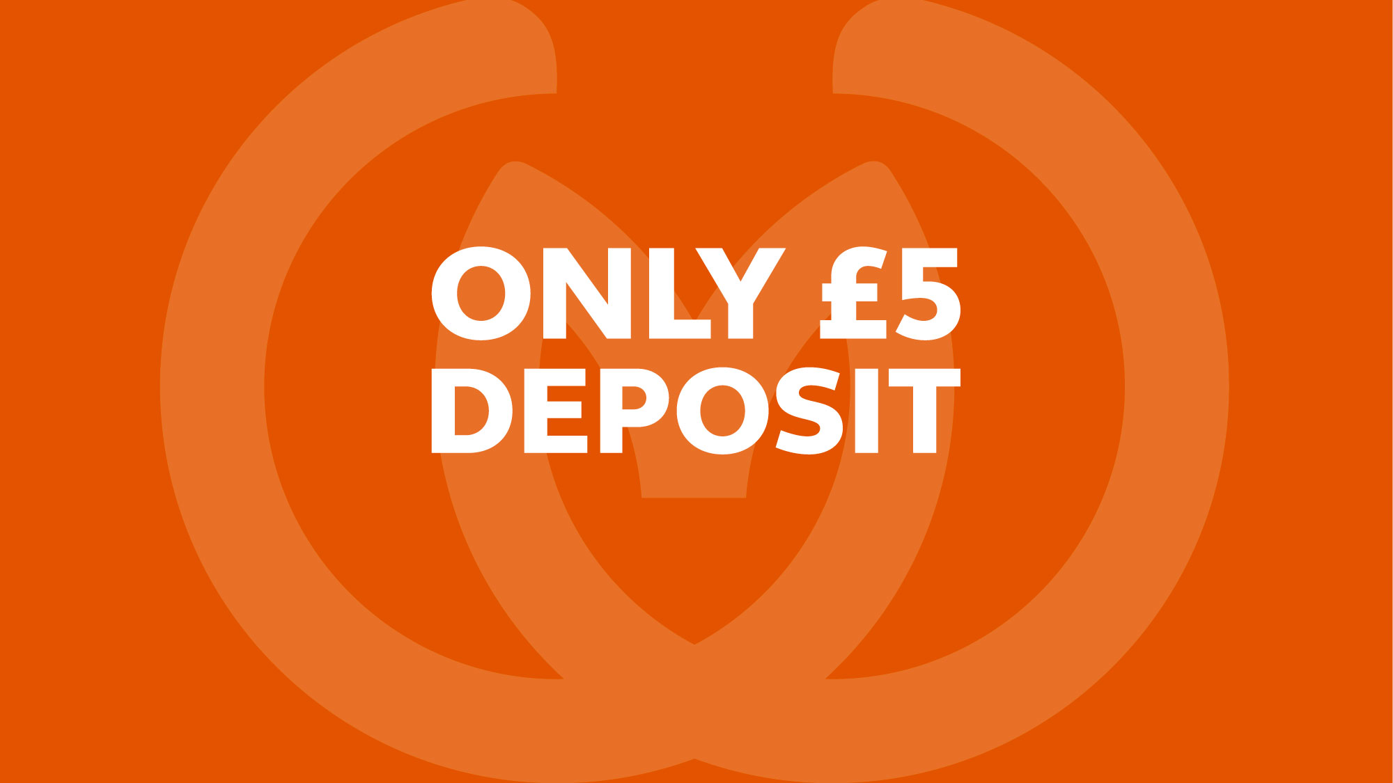 Only £5 deposit