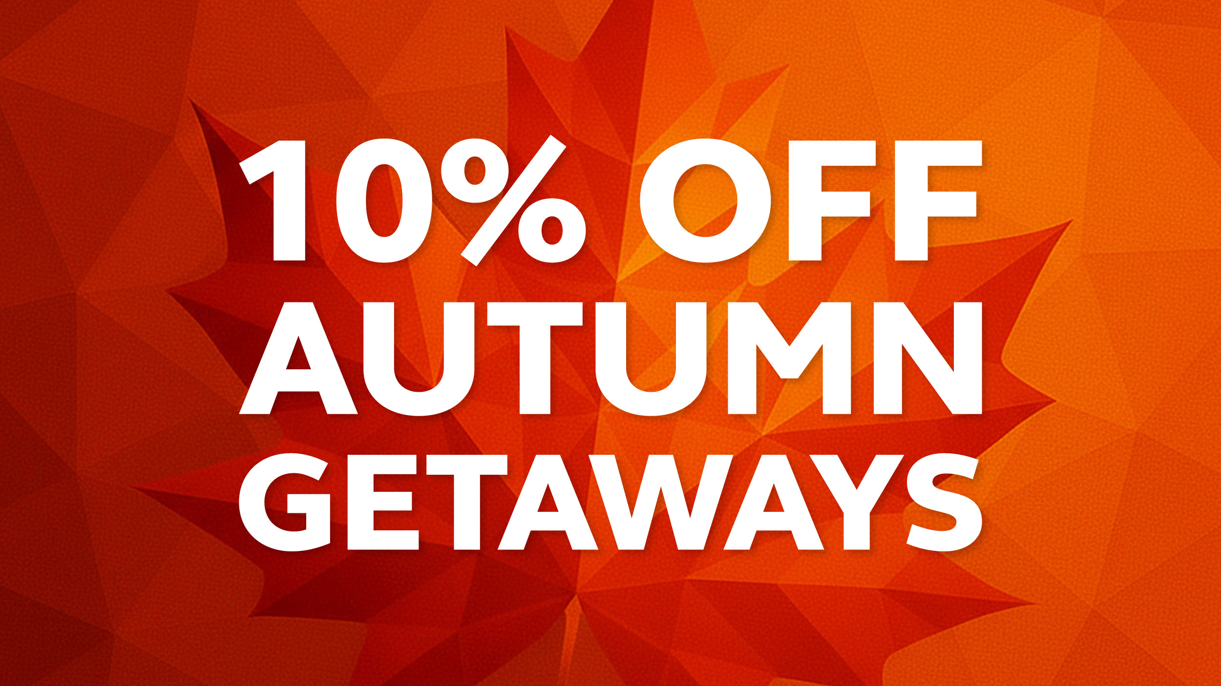 Up to £40 off Autumn Getaways